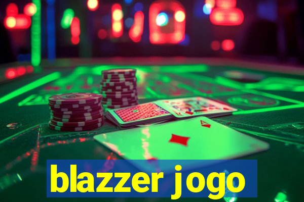 blazzer jogo